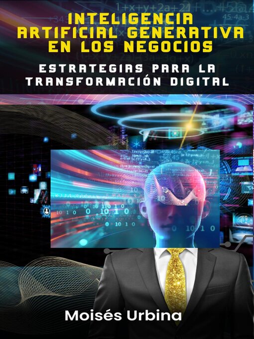 Title details for Inteligencia Artificial Generativa en los Negocios by Moises Urbina - Available